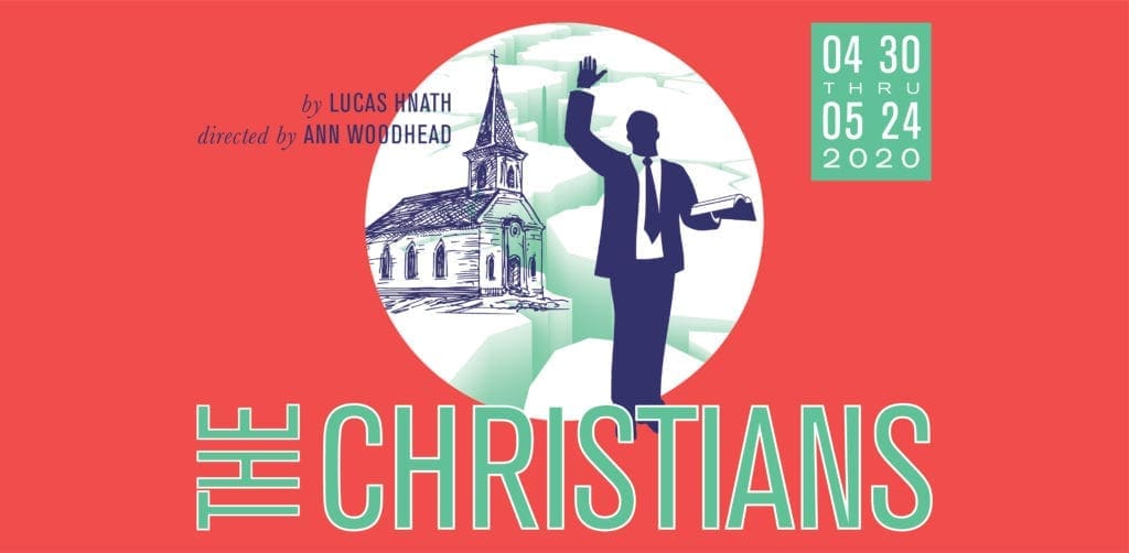THE CHRISTIANS by Lucas Hnath; directed by Ann Woodhead